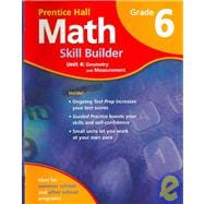 Prentice Hall Math Skill Builder Unit 4: Geometry and Measurement: Grade 6