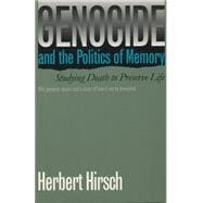 Genocide and the Politics of Memory