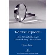 Defective Inspectors: Crime-fiction Pastiche in Late Twentieth-century French Literature