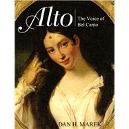 Alto The Voice of Bel Canto