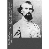 Life of Lieutenant-general Nathan Bedford Forrest