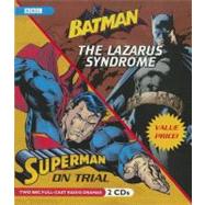 Batman: The Lazarus Syndrome / Superman: on Trial