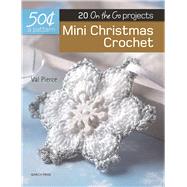 50 Cents a Pattern: Mini Christmas Crochet 20 On the Go projects