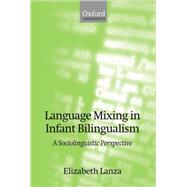 Language Mixing in Infant Bilingualism A Sociolinguistic Perspective