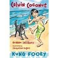 Calvin Coconut: Kung Fooey