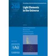 Light Elements in the Universe (IAU S268)