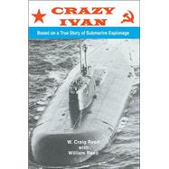 Crazy Ivana True Story of Submarine Espionage