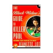 Black Widow's Guide to Killer Pool : Become the Player to Beat