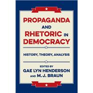 Propaganda and Rhetoric in Democracy