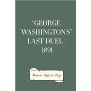 George Washington's Last Duel