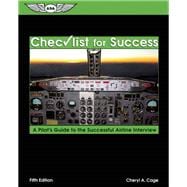 Checklist for Success A Pilot's Guide to the Successful Airline Interview