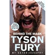 Behind the Mask My Autobiography – Winner of the Telegraph Sports Book of the Year