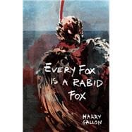 Every Fox is a Rabid Fox