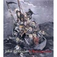 John Alexander; A Retrospective