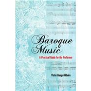 Baroque Music A Practical Guide for the Performer