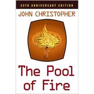 The Pool of Fire; 35th Anniversary Edition