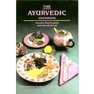 The Ayurvedic Cookbook