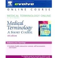 Medical Terminology Online to Accompany Medical Terminology: A Short Course (User Guide and Access Code)