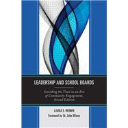 Leadership and School Boards Guarding the Trust in an Era of Community Engagement