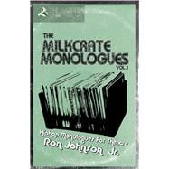 The Milkcrate Monologues Vol.1 Hiphop Monologues for Theatre