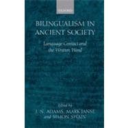 Bilingualism in Ancient Society Language Contact and the Written Word