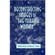 Deconstructing Images of The Turkish Woman