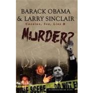Barack Obama and Larry Sinclair : Cocaine, Sex, Lies and Murder,9780615345062