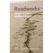 Roadworks Medieval Britain, medieval roads