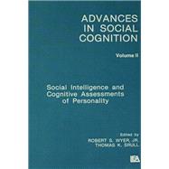 Social Intelligence and Cognitive Assessments of Personality: Advances in Social Cognition, Volume II