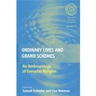 Ordinary Lives and Grand Schemes