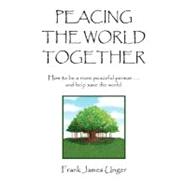 Peacing The World Together