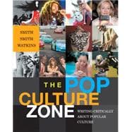 The Pop Culture Zone Writing Critically about Popular Culture