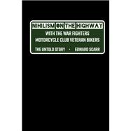 Nihilism on the Highway With the War Fighters Motorcycle Club Veteran Bikers