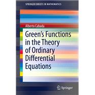 Green’s Functions in the Theory of Ordinary Differential Equations