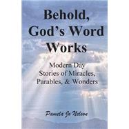 Behold, God's Word Works