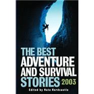 The Best Adventure and Survival Stories 2003