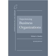 Chasalow's Experiencing Business Organizations, 2d(Experiencing Law Series)