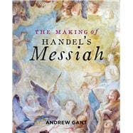 The Making of Handel’s Messiah