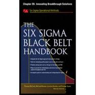 The Six Sigma Black Belt Handbook, Chapter 20 - Innovating Breakthrough Solutions