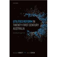 Utilities Reform in Twenty-First Century Australia Providing the Essentials