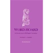 Word-Hoard; An Introduction to Old English Vocabulary, Second Edition