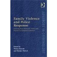 Family Violence and Police Response: Learning From Research, Policy and Practice in European Countries