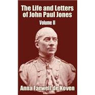 Life and Letters of John Paul Jones : Volume II