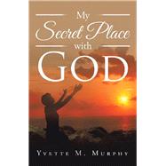 My Secret Place with God