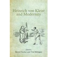 Heinrich Von Kleist and Modernity