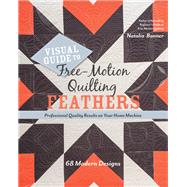 Visual Guide to Free-Motion Quilting Feathers 68 Modern Designs - Professional Quality Results on Your Home Machine