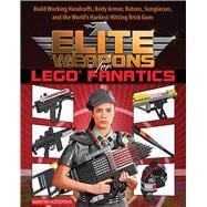 Elite Weapons for Lego Fanatics