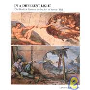 In a Different Light : The Book of Genesis in the Art of Samuel Bak