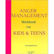 Anger Management: Workbook for Kids and Teens