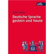 Deutsche Sprache gestern und heute. Einführung in Sprachgeschichte und Sprachkunde.